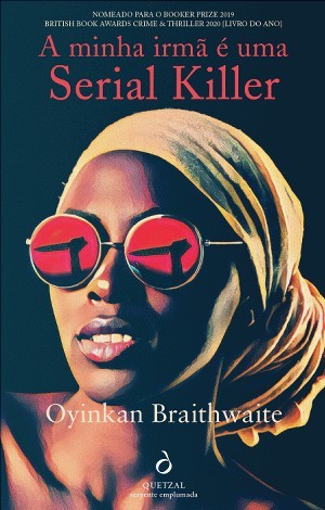 A Minha Irmã é Uma Serial Killer | Oyinkan Braithwaite
