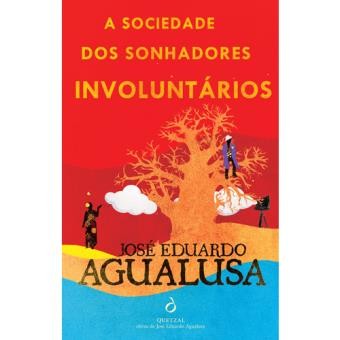 A Sociedade dos Sonhadores Involuntários [José Eduardo Agualusa]