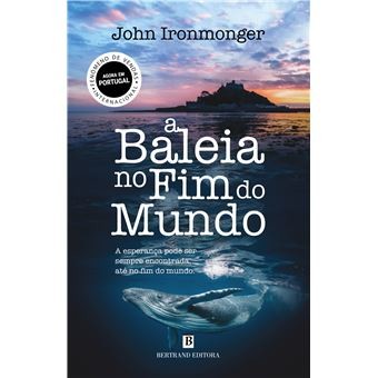 A Baleia no Fim do Mundo | John Ironmonger