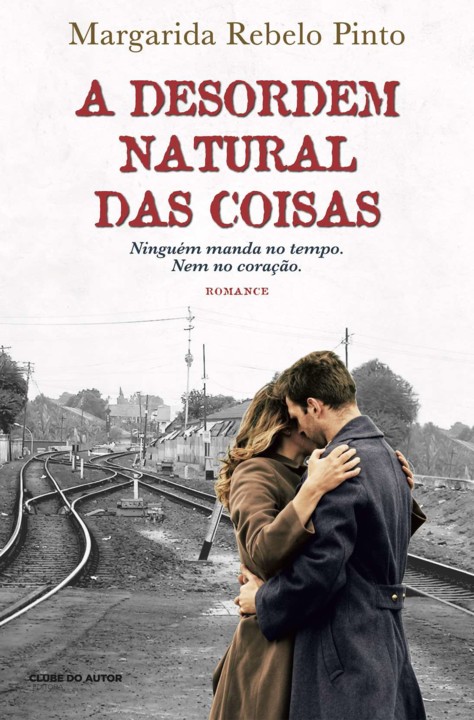 A Desordem Natural das Coisas | Margarida Rebelo Pinto