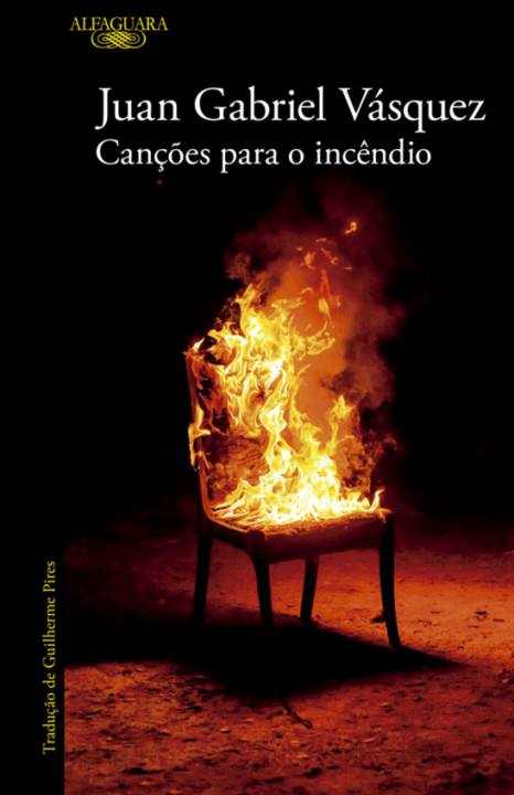 Canções para o Incêndio | Juan Gabriel Vásquez