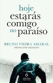 Atual leitura… Hoje Estarás Comigo no Paraíso [Bruno Vieira Amaral]