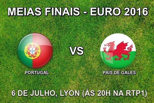 As Meias Finais do Euro 2016 são nossas?!
