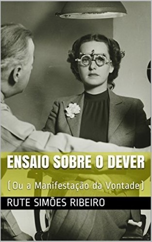 Ganha… Ensaio sobre o Dever (Ou a Manifestação da Vontade)