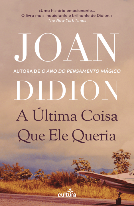 A Última Coisa Que Ele Queria | Joan Didion