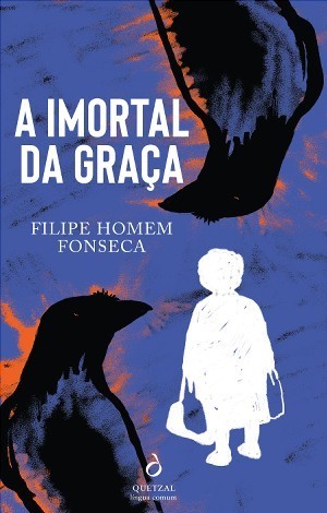A Imortal da Graça | Filipe Homem Fonseca