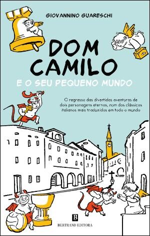Dom Camilo e o Seu Pequeno Mundo | Giovannino Guareschi