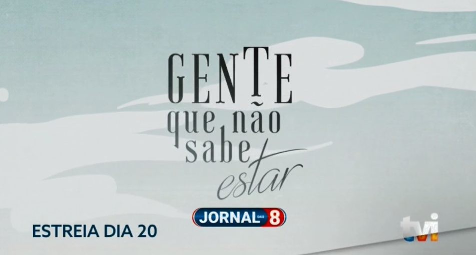 Estreia Hoje | Gente Que Não Sabe Estar