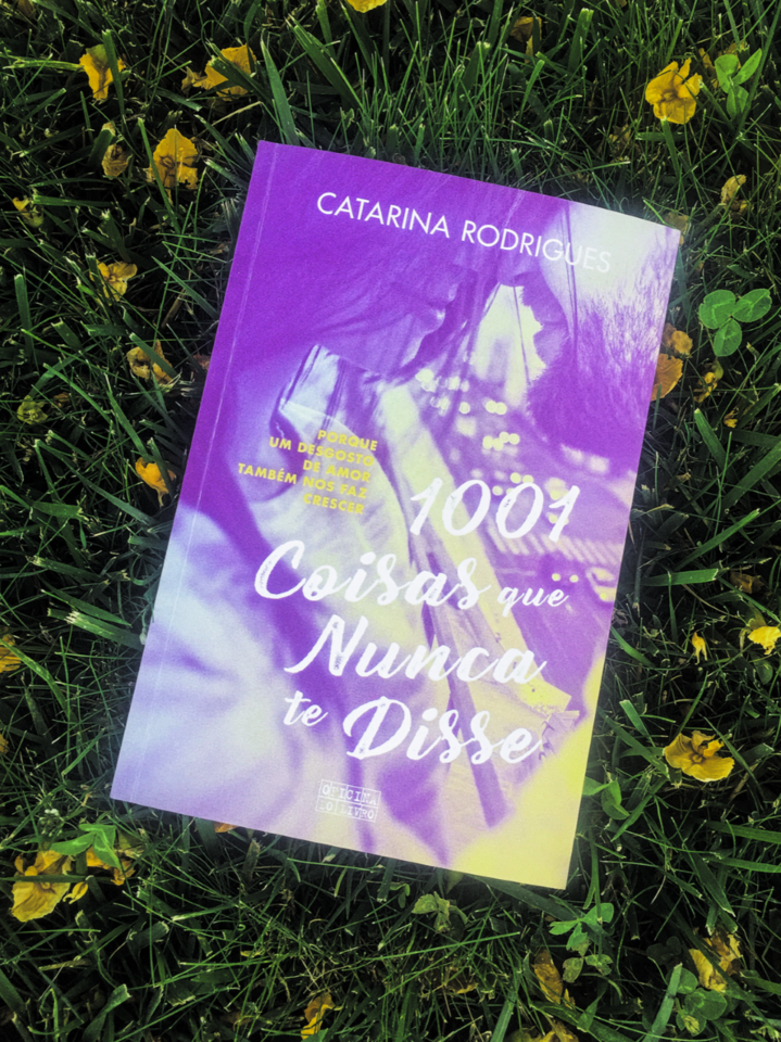 1001 Coisas que Nunca te Disse | Catarina Rodrigues